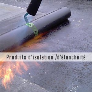 Produits d’isolation /d’étanchéité