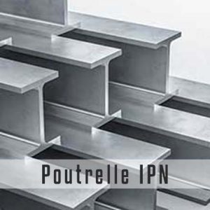 POUTRELLES IPN