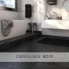 CARRELAGE NOIR
